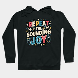 repeat the sounding joy Hoodie